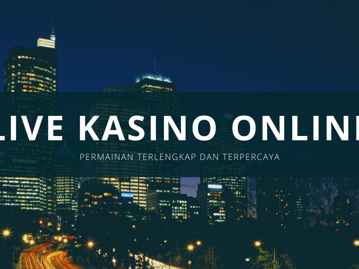 Live Kasino Online Permainan&nbsp;Terlengkap
