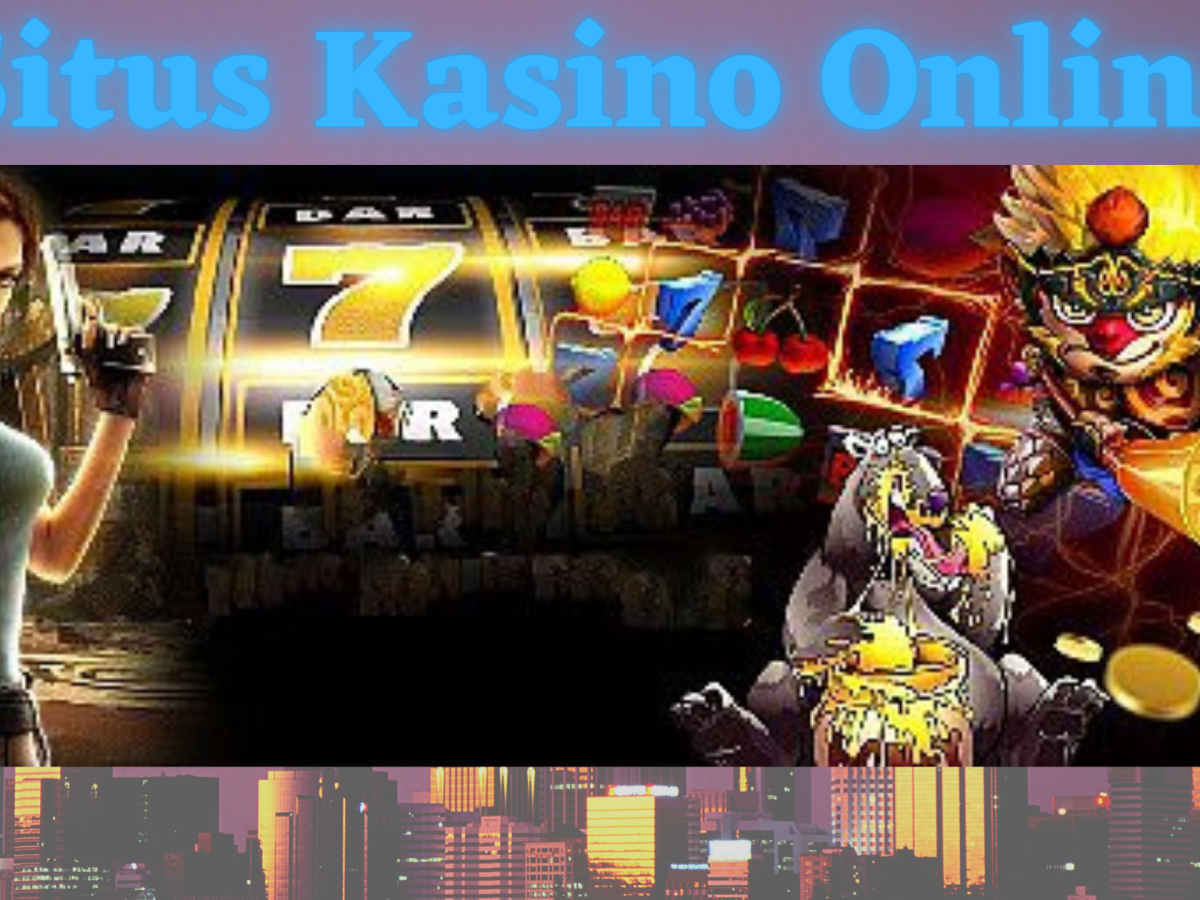 Situs Kasino Online yang&nbsp;Terpopuler